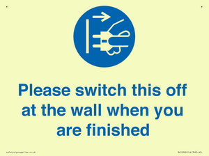 Please switch this off at the wall when you are finished